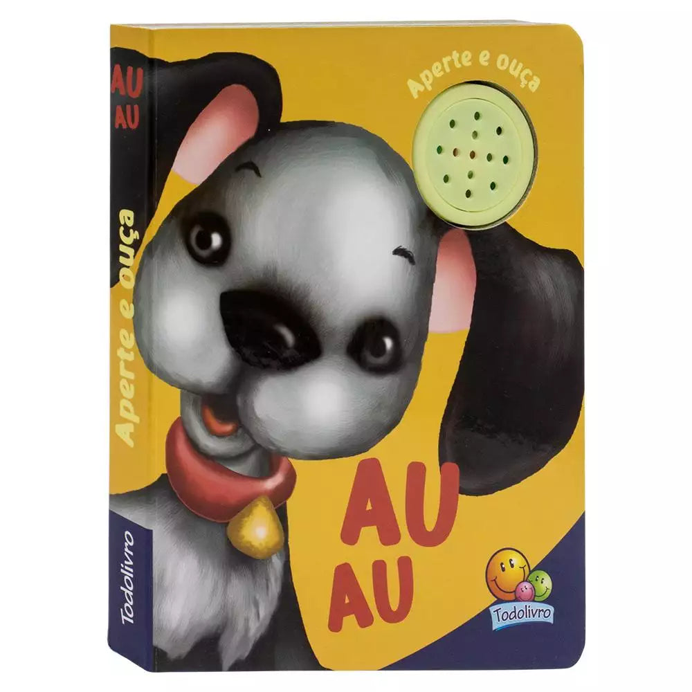 Livro Infantil Aperte e Ouça: Au Au