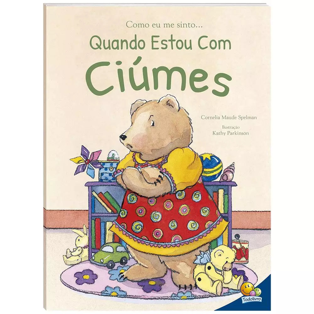 Livro Infantil Como Eu Me Sinto Quanto: Estou com Ciúmes