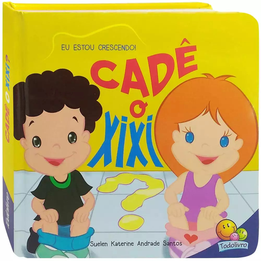 Livro Infantil Eu Estou Crescendo: Cade o Xixi?