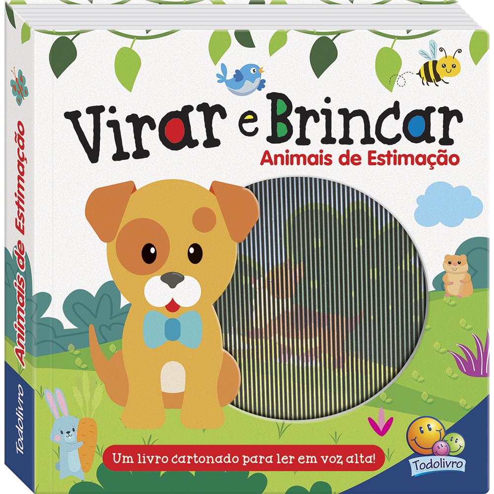 Livro Infantil Virar e Brincar Animais de Estimação