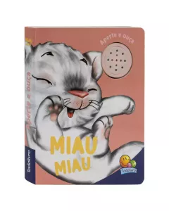 Livro Infantil Aperte e Ouça: Miau Miau