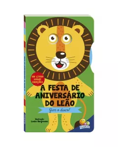 Livro Infantil Gire o Disco: A Festa de Aniversário do Leão