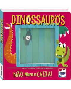 Livro Infantil Não Abra a Caixa! Dinossauros
